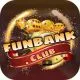 FunBank Club - Game bài đại gia