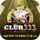 Club333 Win - Nạp đổi xanh chín